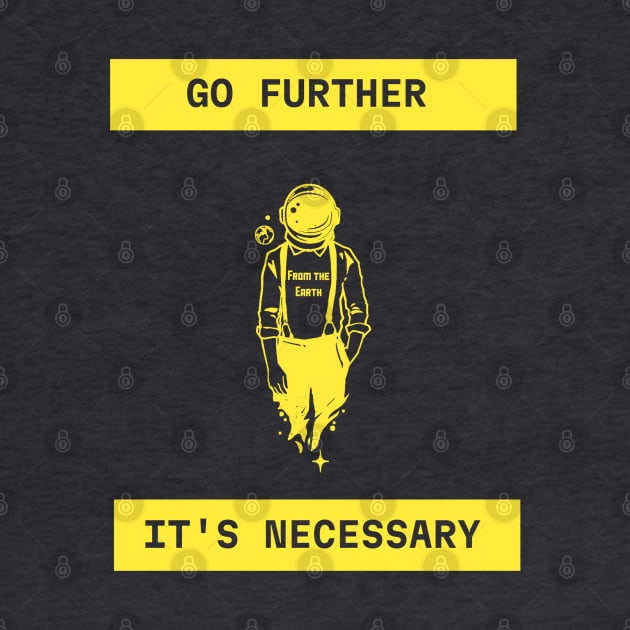 Go further! Motivational T-shirt by Bon Branché Internationel 